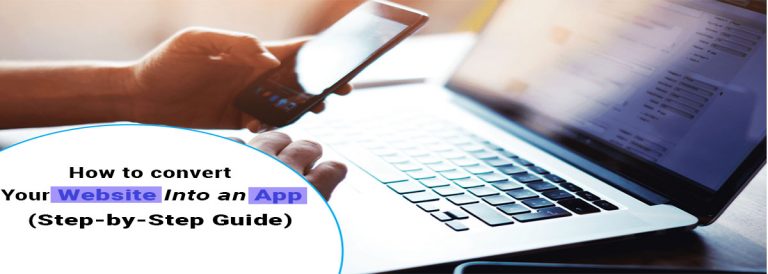 How to convert Your Website Into an App (Step-by-Step Guide)