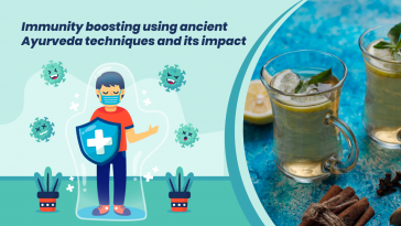 Immunity boosting using ancient Ayurveda techniques and its impact