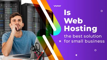 Is Web Hosting the best solution for small business