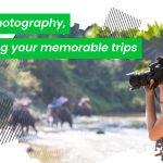 Travel Photography, Capturing your memorable trips