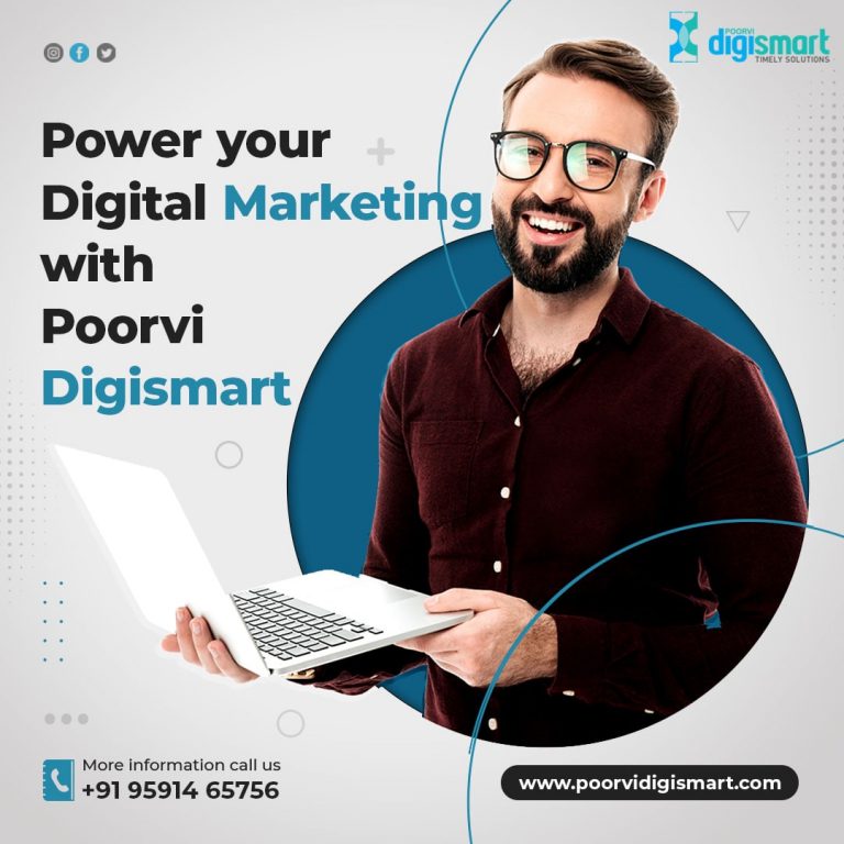 Power your Digital Marketing with Poorvi Digismart.