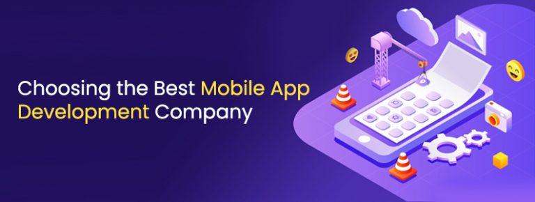 Consider These Factors When Choosing An Mobile App Development Company