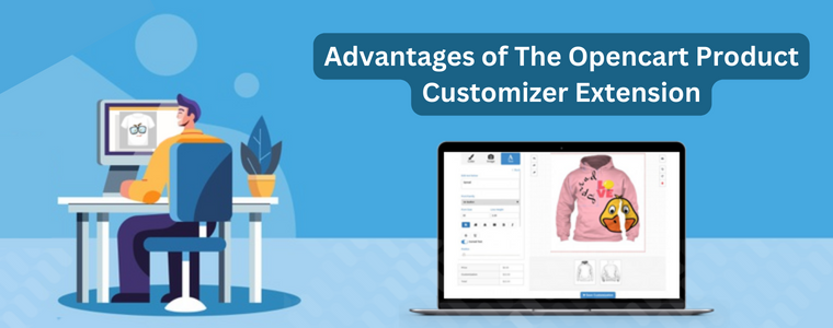 Advantages of The Opencart Product Customizer Extension